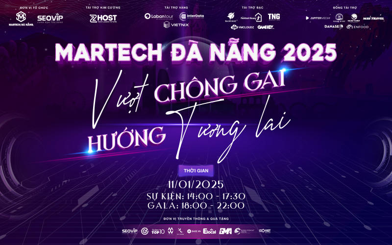 Sự kiện [ĐẶC BIỆT] MARTECH ĐÀ NẴNG 2025 “Vượt chông gai – Hướng tương lai”