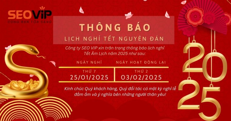 SEOViP THÔNG BÁO LỊCH NGHỈ TẾT NGUYÊN ĐÁN ẤT TỴ 2025