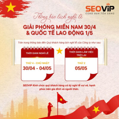 SEOVIP thông báo lịch nghỉ lễ 30/4 -1/5